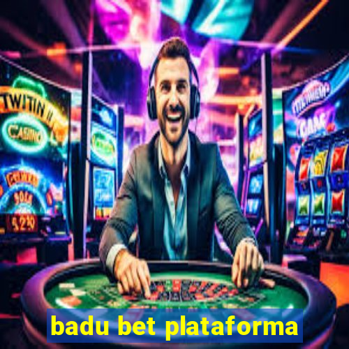 badu bet plataforma